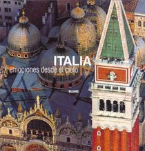 Italia - Emociones Desde El Cielo (Spanish Edition)