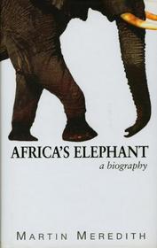 Africa's Elephant: A Biography