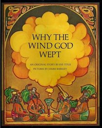 Why the Wind God Wept: An Original Story.