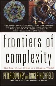Frontiers of Complexity : The Search for Order in a Choatic World