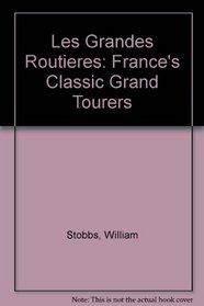 Les Grandes Routieres: France's Classic France Tourers