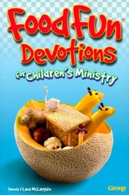 FoodFun(tm) Devotions for Children's Ministry