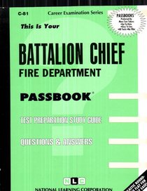 Battalion Chief, Fire Department (Career Examination Series) (Career Examination Series C-81)