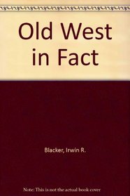 Old West in Fact