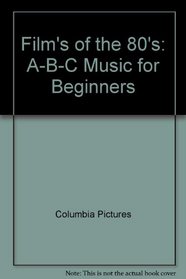 Films of the 80's: A-B-C Music for Beginners