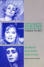 Heroines: Three Plays (Drama)