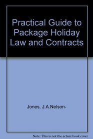 Practical Guide to Package Holiday Law and Contracts