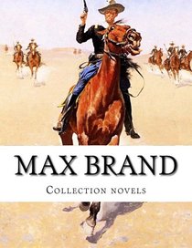 Max Brand, Collection novels