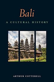 Bali: A Cultural History (Interlink Cultural Histories)