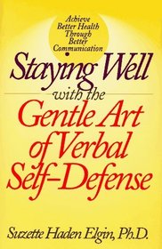Staying Well With the Gentle Art of Verbal Self-Defense