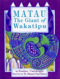 Matau The Giant of Wakatipu