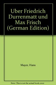 Uber Friedrich Durrenmatt und Max Frisch (German Edition)