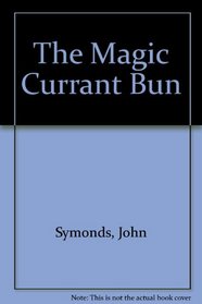 The Magic Currant Bun