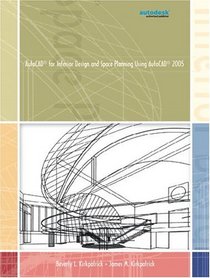 AutoCAD 2005 for Interior Design and Space Planning Using AutoCAD(R) 2005