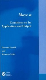 Move #945;: Conditions on Its Application and Output (Current Studies in Linguistics)