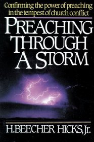 Preaching Through a Storm : Confirming the power of preaching in the tempest of church conflict