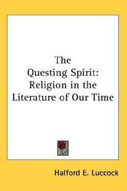 The Questing Spirit: Religion in the Literature of Our Time