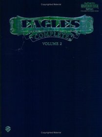 Eagles Complete: Authentic Guitar-Tab Edition, Includes Complete Solos (Volume 2) (Authentic Guitar-Tab)
