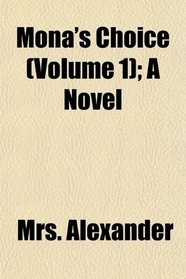 Mona's Choice (Volume 1); A Novel