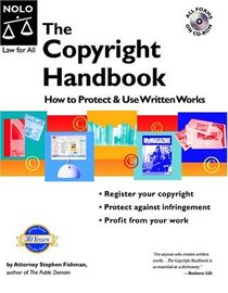 The Copyright Handbook: How To Protect  Use Written Works