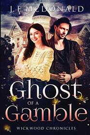 Ghost of a Gamble (Wickwood Chronicles)