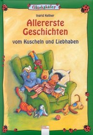 Glckskfer. Allererste Geschichten vom Kuscheln und Liebhaben. ( Ab 4 J.).