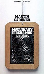 Maquinas y diagramas logicos / Machines and Logic Diagrams (El Libro De Bolsillo (Lb)) (Spanish Edition)