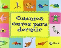 Cuentos cortos para dormir (Spanish Edition)