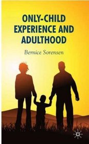 Only-Child Experience & Adulthood