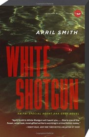 White Shotgun (Ana Grey, Bk 4)