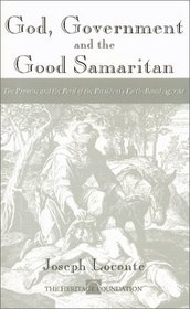 God, Government, and the Good Samaritan: The Promise and Peril of the President's Faith-Based Initiative