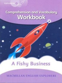 Explorers Level 5: Comprehension and Vocabulary Workbook: A Fishy Business