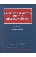 Complex Litigation and the Adversary System 2000 (University Casebook)