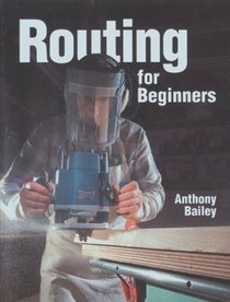 Routing For Beginners (Master Craftsmen)