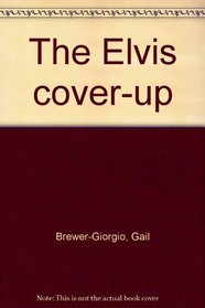 The Elvis cover-up