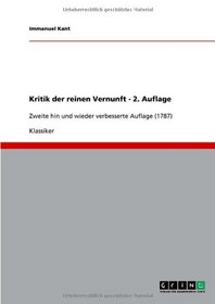 Kritik der reinen Vernunft - 2. Auflage (German Edition)