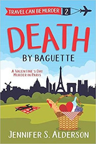 Death By Baguette (Travel Can Be Murder, Bk 2)