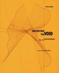 Written into the Void: Selected Writings, 1990-2004