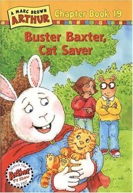 Buster Baxter, Cat Saver : A Mark Brown Arthur Chapter Book 19 (Arthur Chapter Books)