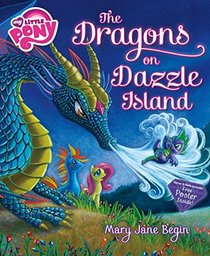 My Little Pony: The Dragons on Dazzle Island (B&N Exclusive Edition)