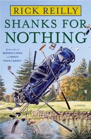 Shanks for Nothing : A Novel