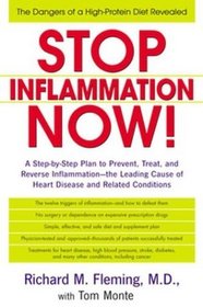 Stop Inflammation Now!: A Step-By-Step Plan to Prevent, Treat, and Reverse Inflammation-The Leadingcause of Heart Disease and Related Conditions