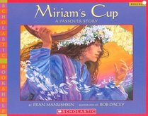 Miriams Cup A Passover Story (Scholastic Bookshelf)