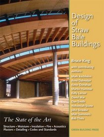 Design of Straw Bale Buildings; The State of the Art