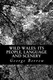 Wild Wales: Its People, Language and Scenery