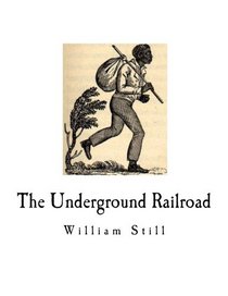 The Underground Railroad: A Record