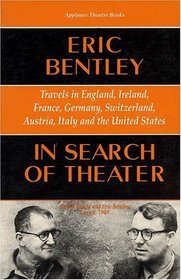 In Search of Theater: Travels in England, Ireland, France, Germany, Switzerland, Austria, Italy and the United States