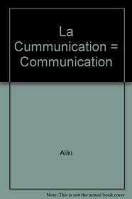 La Cummunication = Communication