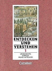 Entdecken und Verstehen, Geschichtsbuch, Allgemeine Ausgabe (4 Bde.), Bd.1, Urgeschichte, Altertum, frhes Mittelalter