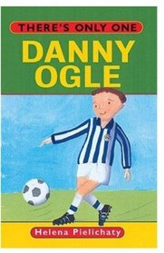 There's Only One Danny Ogle